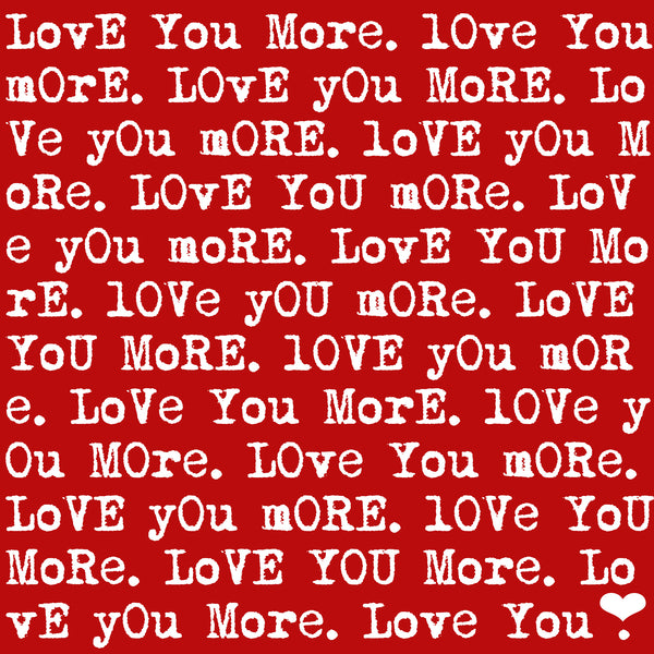 "Love You More"