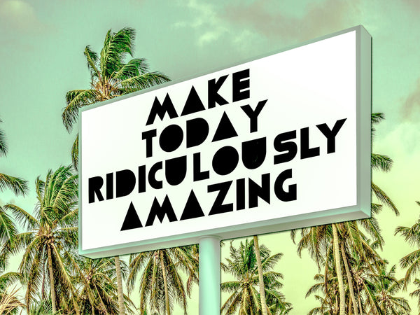 The Billboard Project: Make Today Amazing Desert Palm Remix
