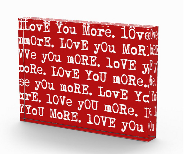 "Love You More"