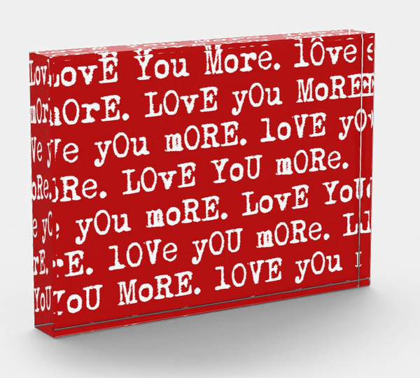 "Love You More"