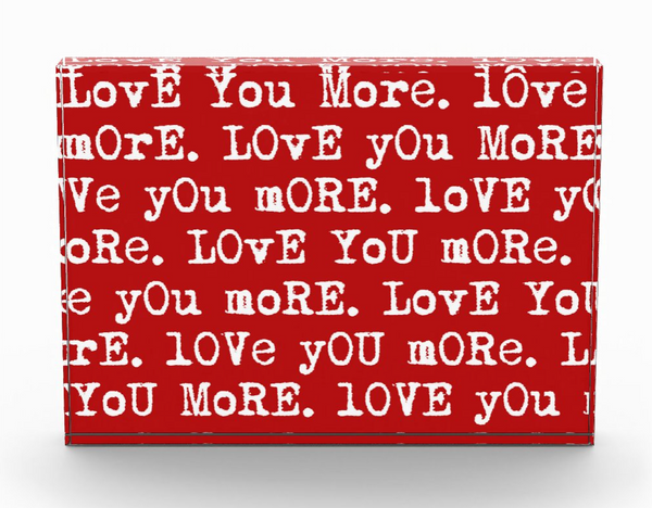 "Love You More"