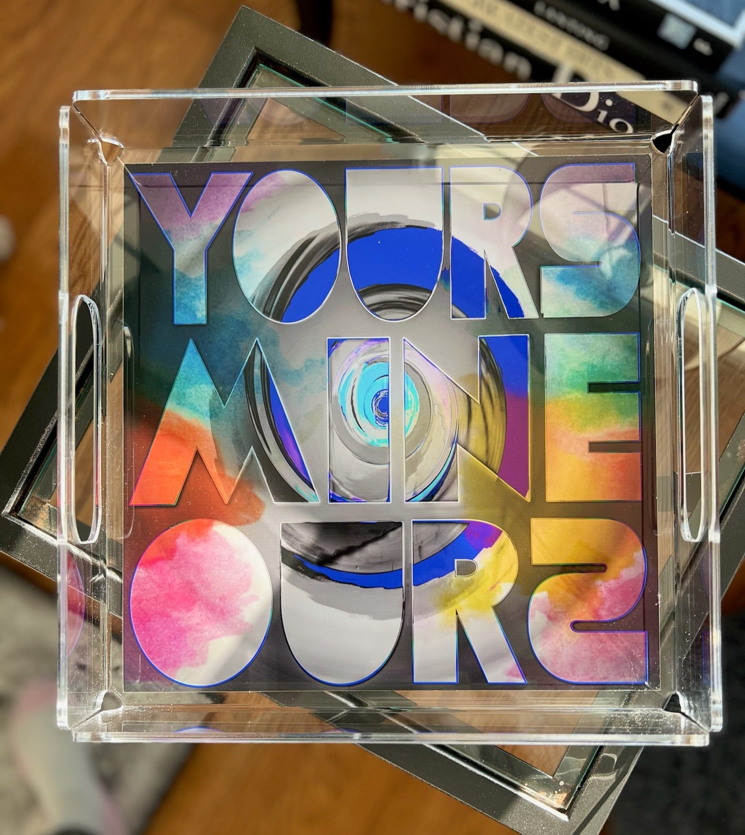 "Yours Mine Ours" Lucite Tray