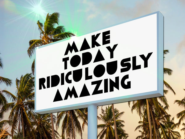 The Billboard Project: Make Today Amazing Desert Palm Remix