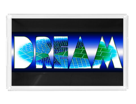 "DREAM" Lucite Tray