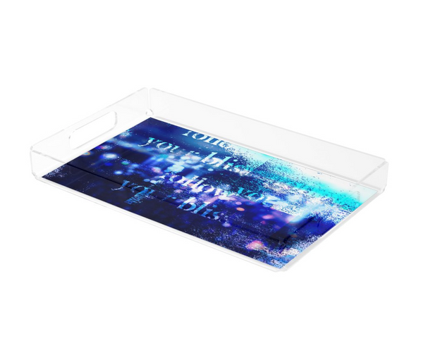"Follow Your Bliss" Lucite Tray