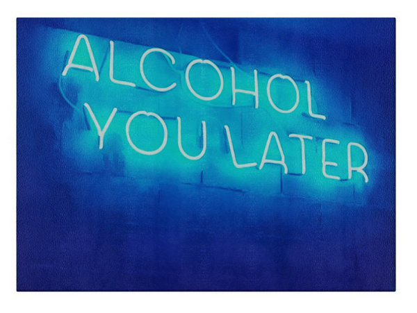 "Alcohol You Later"  Blue Glass Cutting Board
