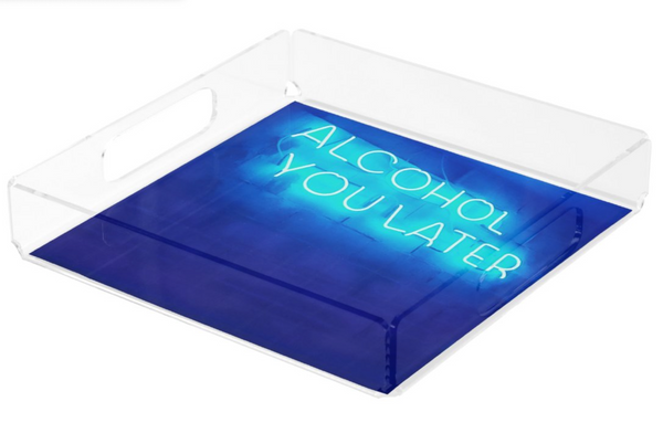 "Alcohol You Later" Square Tray